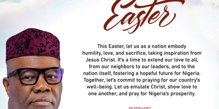 SP Godswill Akpabio, has urges Christians to Imbibe Jesus Christ’s Spirit of Humility, Love and Sacrifice